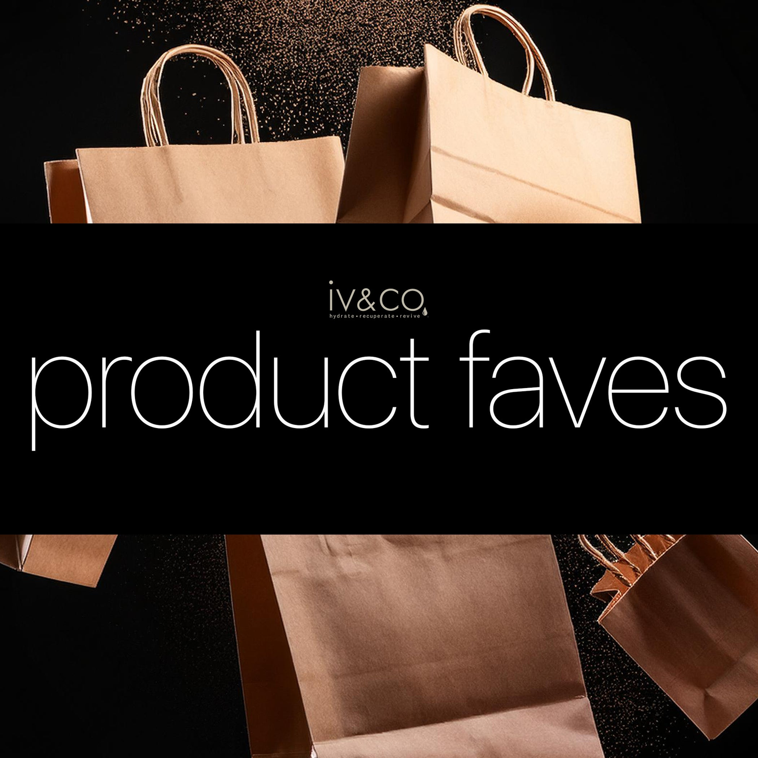 Must - Have Products